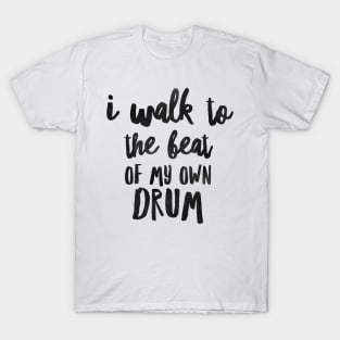 ISFP I Walk to the Beat of My Own Drum T-Shirt